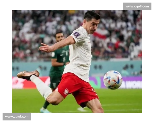 波兰巨星莱万多夫斯基，2026世界杯他的梦想还能续写吗